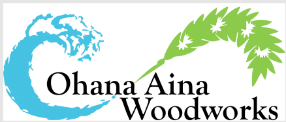 Ohana Aina Woodworks Ohana Aina Woodworks